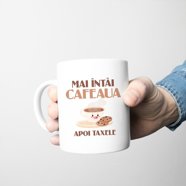 Mai întâi cafeaua, apoi taxele - cană
