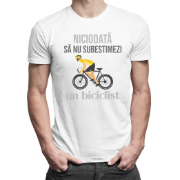 Niciodată să nu subestimezi un biciclist - T-shirt pentru bărbați cu imprimeu
