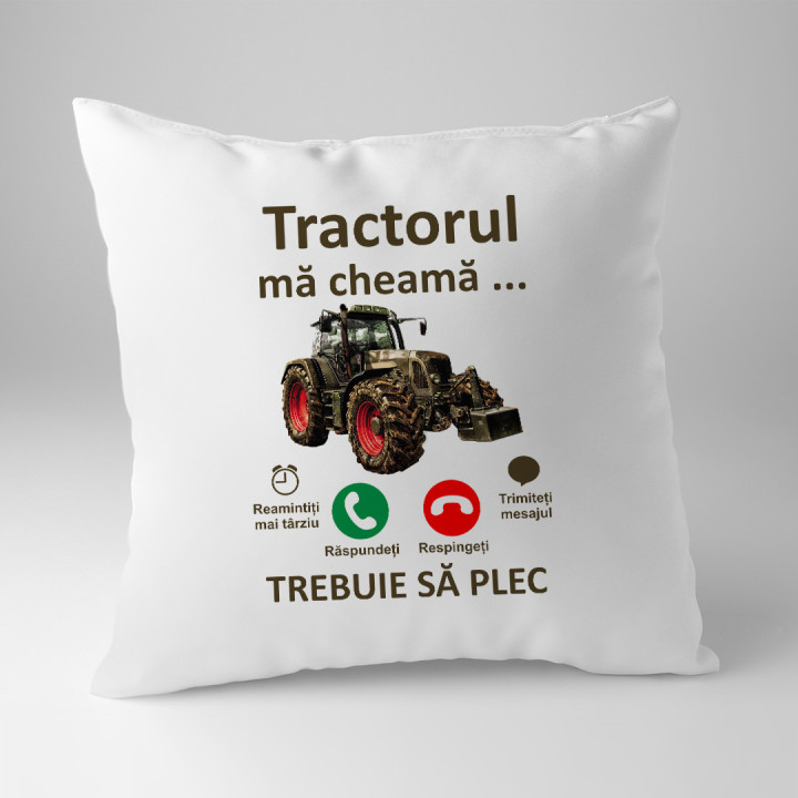 Tractorul mă cheamă, trebuie să plec - pernă