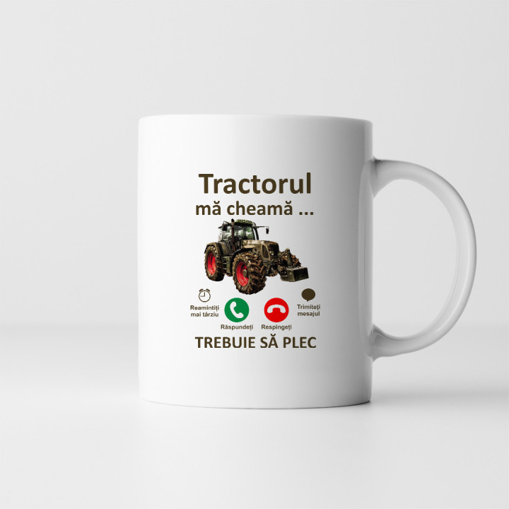 Tractorul mă cheamă, trebuie să plec - cană