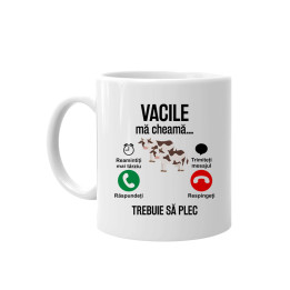 Vacile mă cheamă trebuie să plec - cană