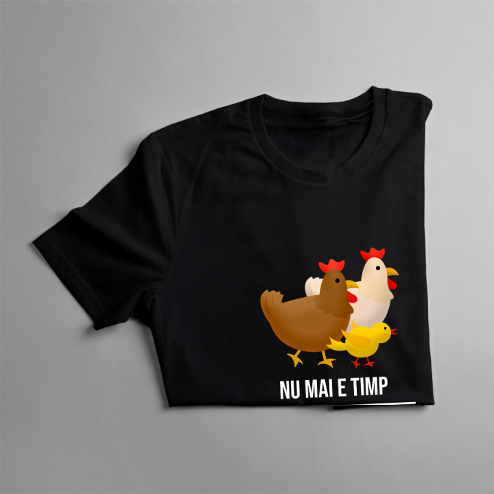Nu mai e timp, trebuie să mă duc la fetele mele (GĂINI) - tricou pentru femei cu imprimeu
