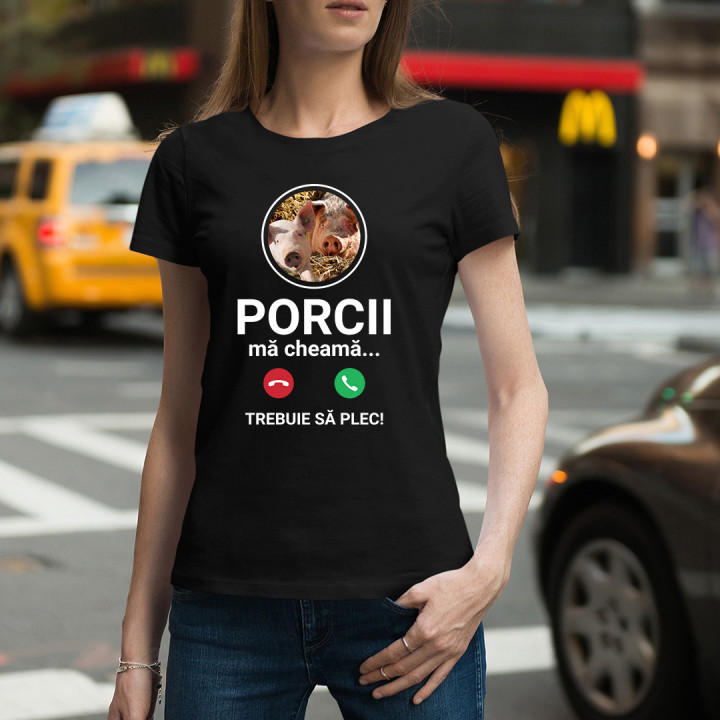 Porcii mă cheamă, trebuie să plec - tricou pentru femei cu imprimeu
