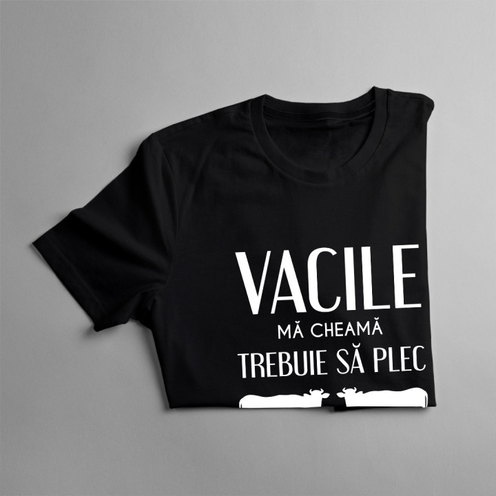 Vacile mă cheamă, trebuie să plec v2 - tricou pentru bărbați cu imprimeu