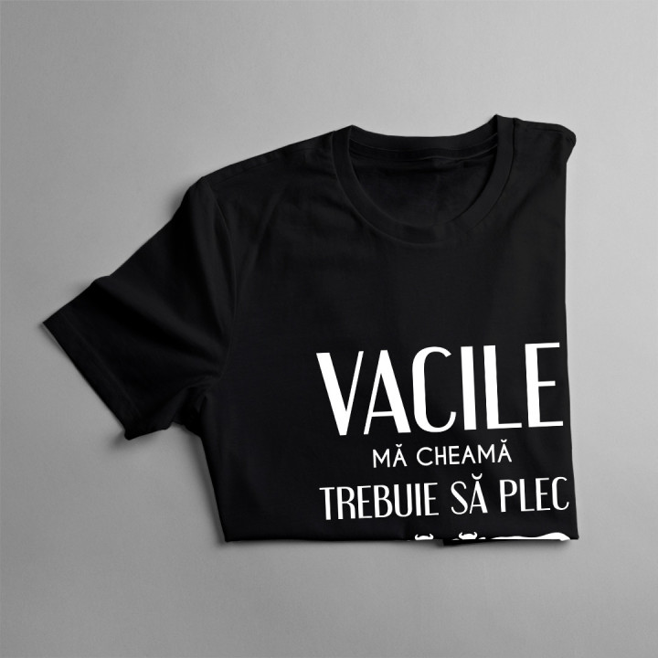 Vacile mă cheamă, trebuie să plec - tricou pentru femei cu imprimeu