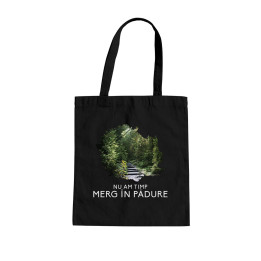 Nu am timp, merg în pădure - Geantă cu imprimeu