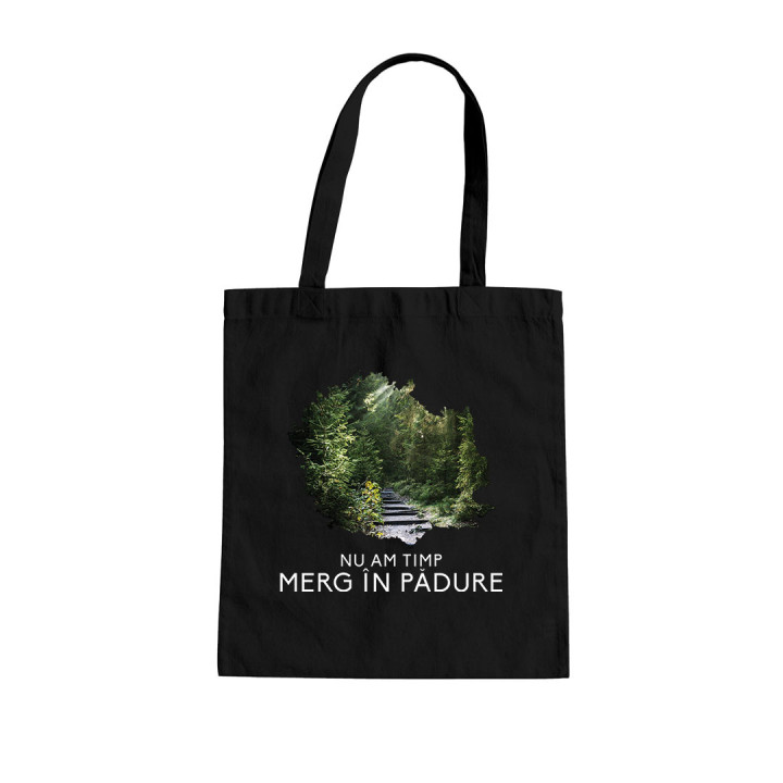 Nu am timp, merg în pădure - Geantă cu imprimeu