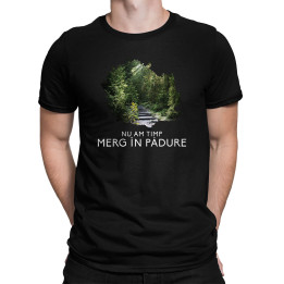 Nu am timp, merg în pădure - tricou pentru bărbați cu imprimeu