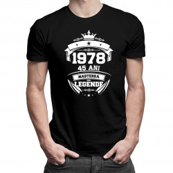 1978 Nașterea unei legende 45 ani! - tricou pentru bărbați cu imprimeu