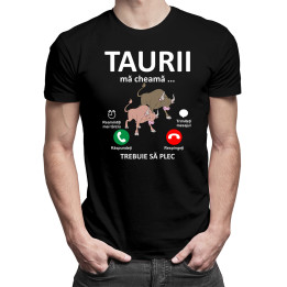 Taurii mă cheamă, trebuie să plec - tricou pentru bărbați cu imprimeu