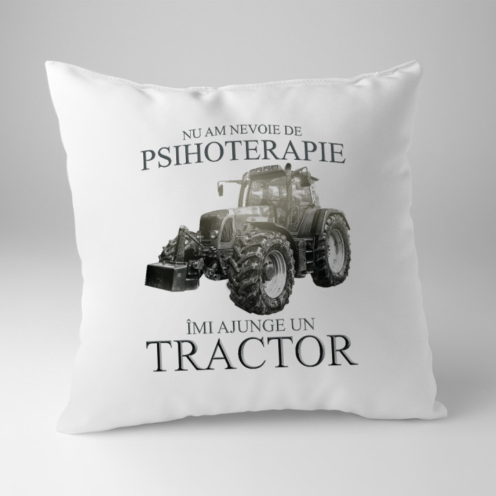 Nu am nevoie de psihoterapie, îmi ajunge un tractor - pernă