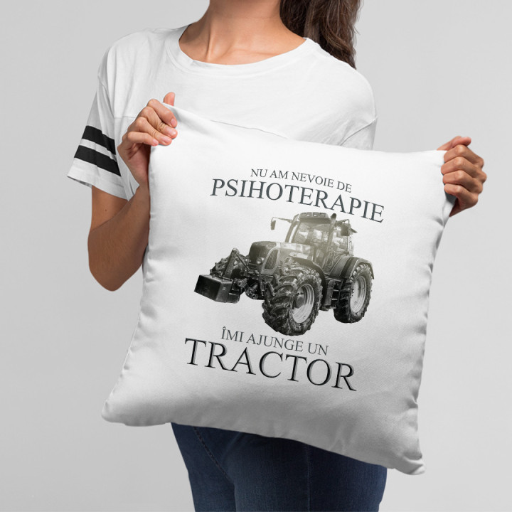 Nu am nevoie de psihoterapie, îmi ajunge un tractor - pernă