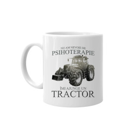Nu am nevoie de psihoterapie, îmi ajunge un tractor - cană