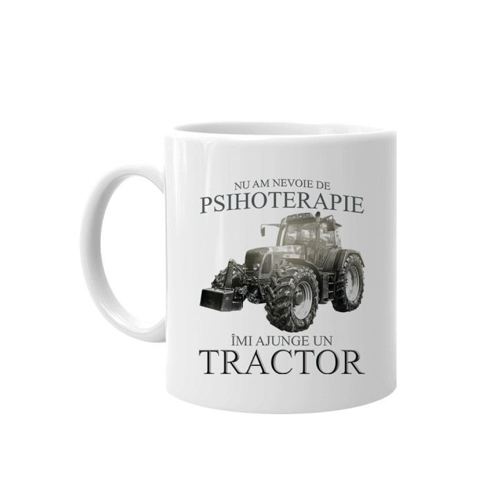 Nu am nevoie de psihoterapie, îmi ajunge un tractor - cană