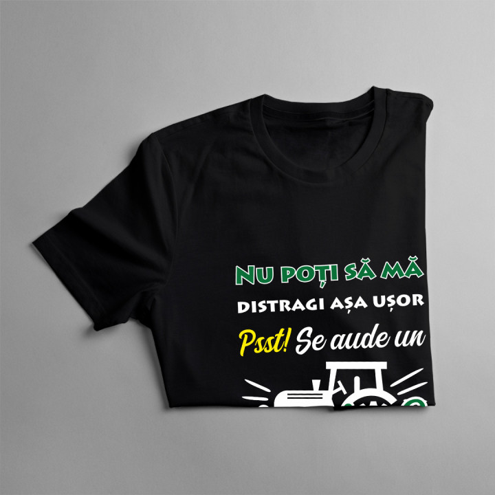 Nu poți să mă distragi așa ușor. Pssst! Se aude un tractor? - tricou pentru femei cu imprimeu