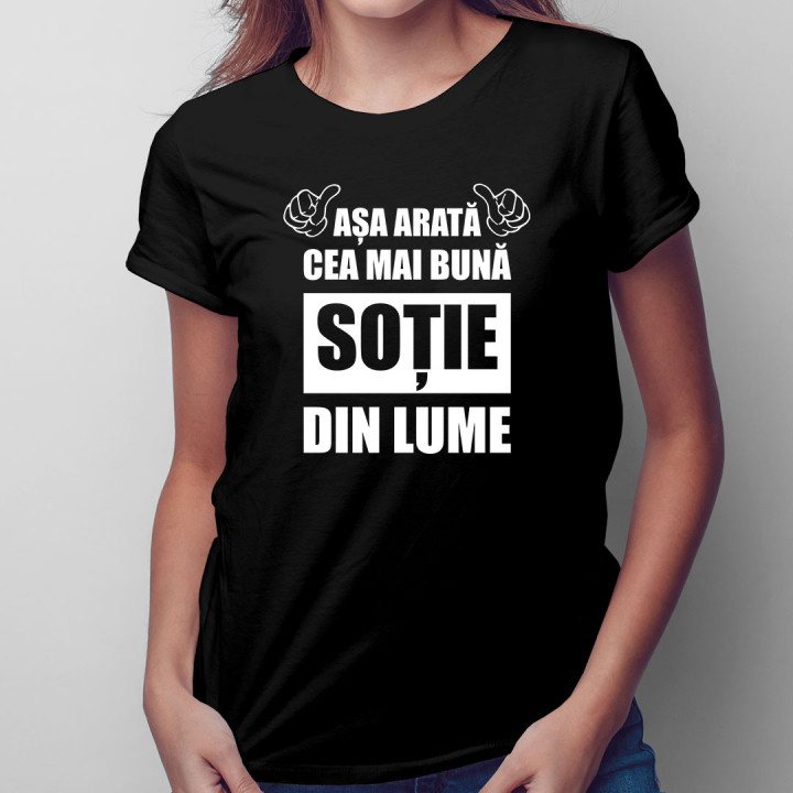 Așa arată cea mai bună soție din lume - tricou pentru femei cu imprimeu