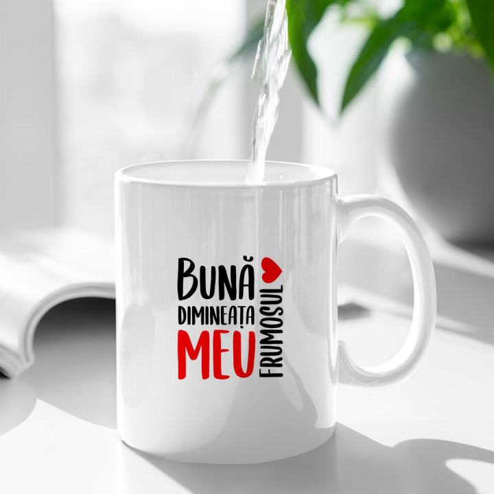 Bună dimineața, frumosul meu. - cană