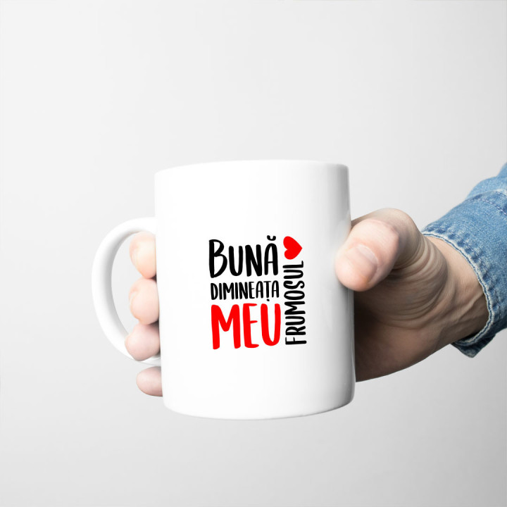 Bună dimineața, frumosul meu. - cană