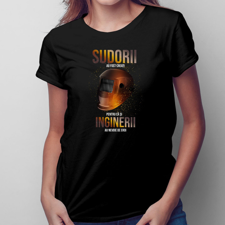 Sudorii au fost creați pentru că și inginerii au nevoie de eroi - tricou pentru bărbați cu imprimeu