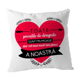 Toate poveștile de dragoste sunt frumoase - pernă