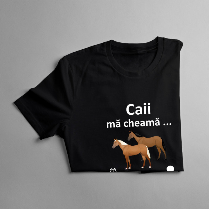 Caii mă cheamă, trebuie să plec -  tricou pentru bărbați cu imprimeu
