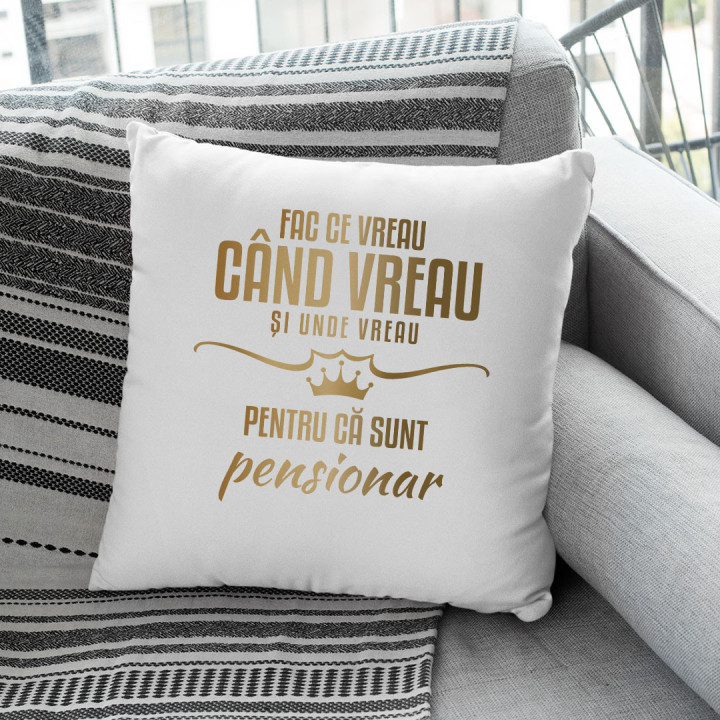 Fac ce vreau, când vreau și unde vreau, pentru că sunt pensionar - pernă
