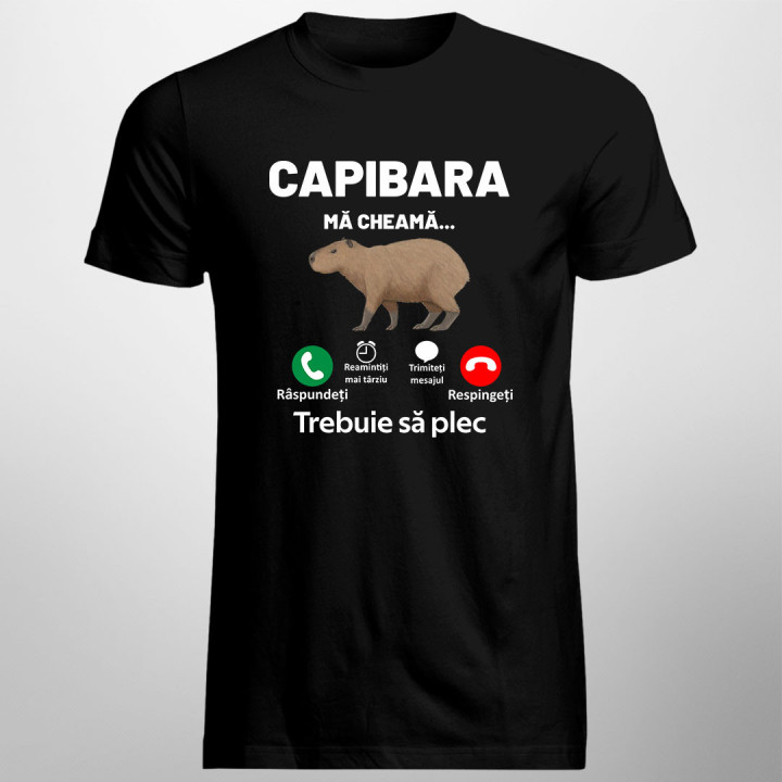 Capibara mă cheamă, trebuie să plec - tricou pentru bărbați cu imprimeu