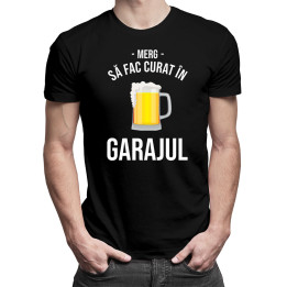 Merg să fac curat în garajul - tricou pentru bărbați cu imprimeu