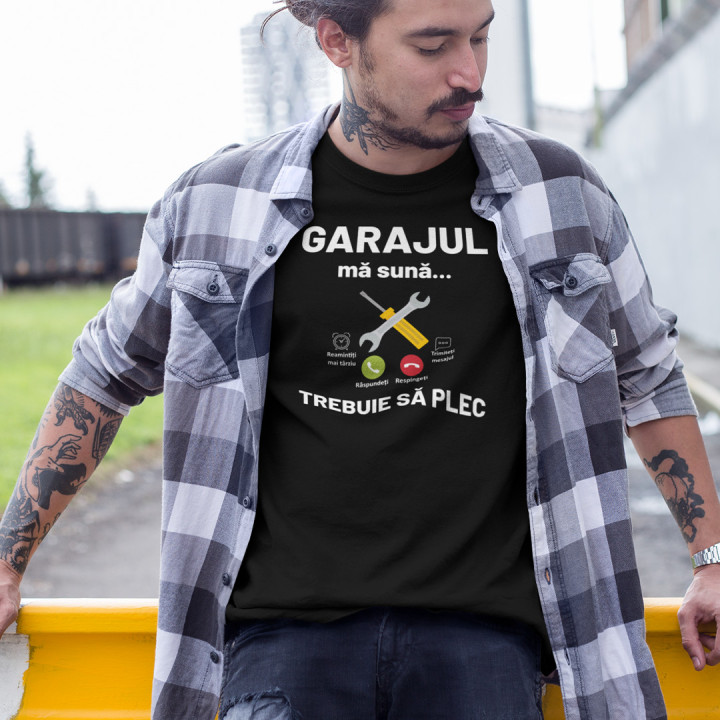 Garajul mă sună, trebuie să plec - tricou pentru bărbați cu imprimeu