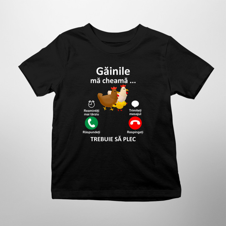 Găinile mă cheamă, trebuie să plec - Tricou pentru copii