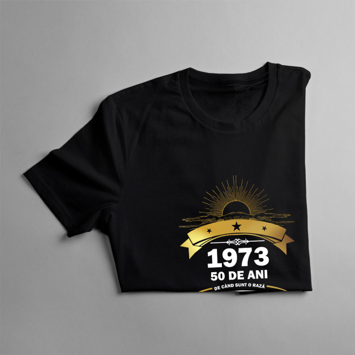 50 de ani - 1973 - de când sunt o rază de soare combinată cu un mic uragan - tricou pentru bărbați cu imprimeu