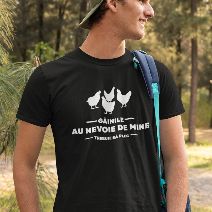 Găinile au nevoie de mine ,trebuie să plec - tricou pentru bărbați cu imprimeu