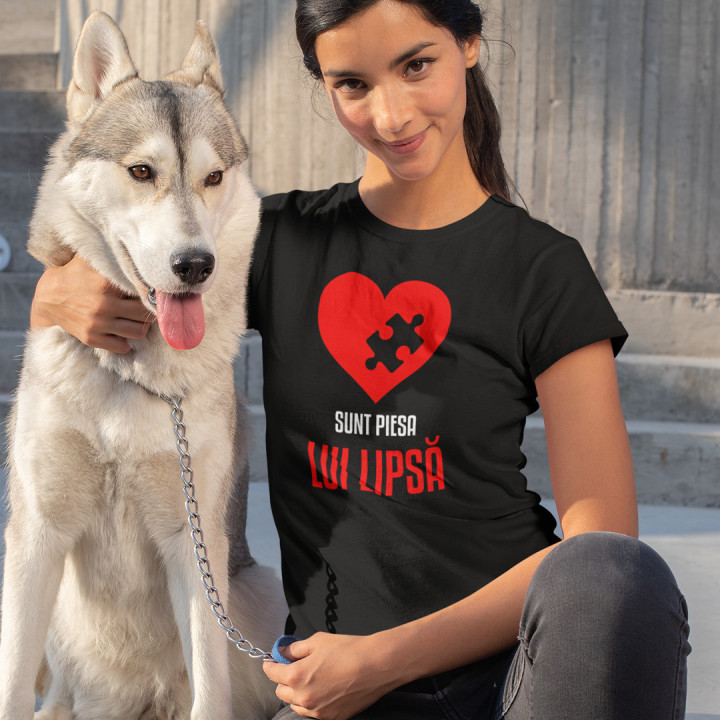 Sunt piesa lui lipsă - tricou pentru femei cu imprimeu