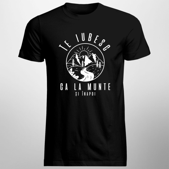 Te iubesc ca la munte și înapoi - tricou pentru bărbați cu imprimeu