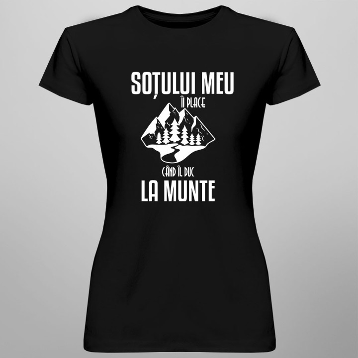 Soțului meu îi place când îl duc la munte - tricou pentru femei cu imprimeu