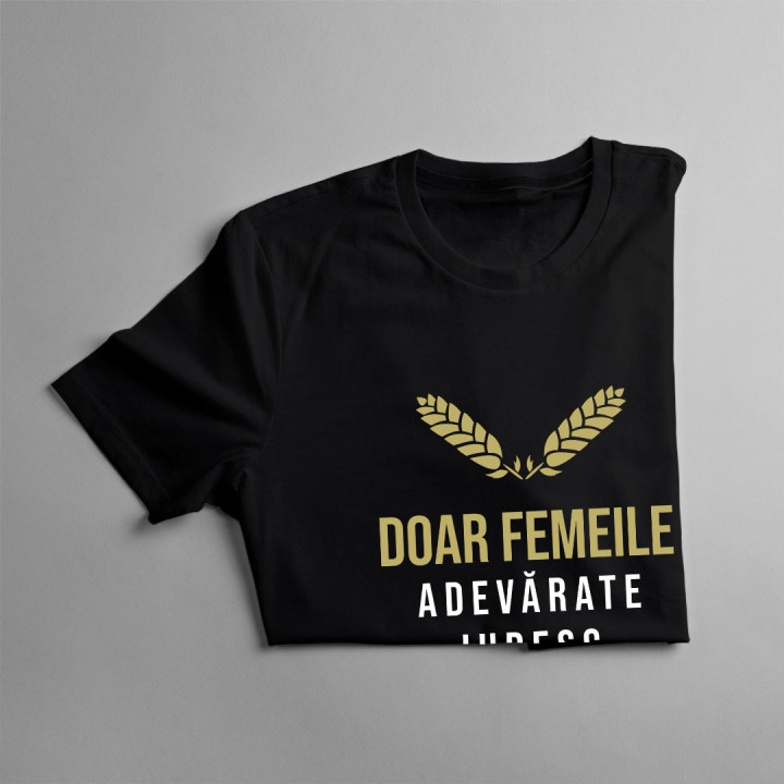 Doar femeile adevărate iubesc fermierii - T-shirt pentru femei cu imprimeu