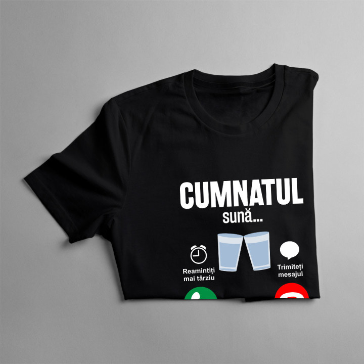 Cumnatul sună, trebuie să plec - tricou pentru bărbați cu imprimeu