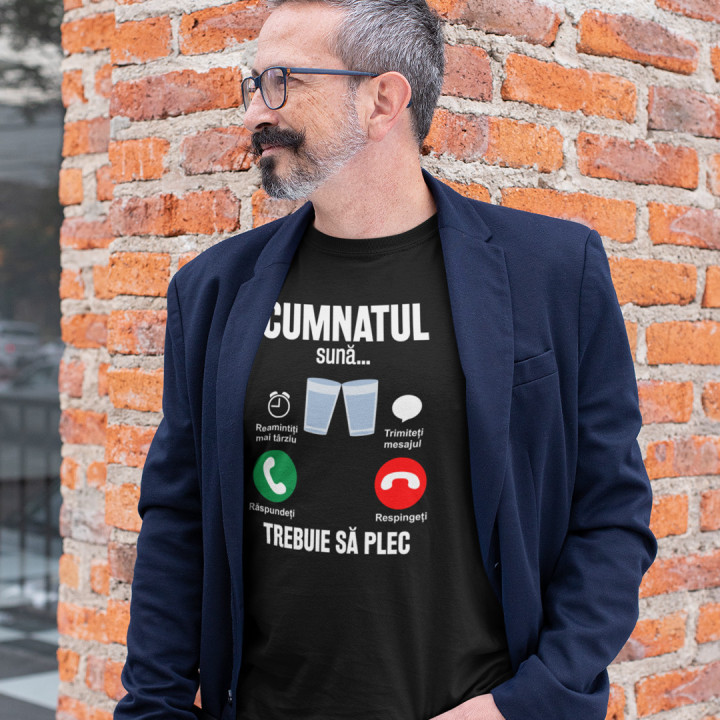 Cumnatul sună, trebuie să plec - tricou pentru bărbați cu imprimeu