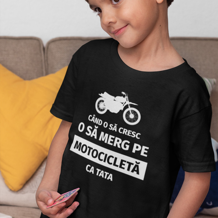 Când o să cresc, o să merg pe motocicletă, ca tata - Tricou pentru copii