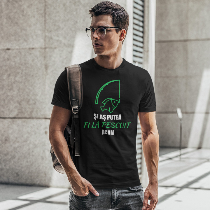 Și aș putea fi la pescuit acum - tricou pentru bărbați cu imprimeu