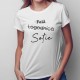 Fată - Logodnică - Soție -T-shirt pentru femei