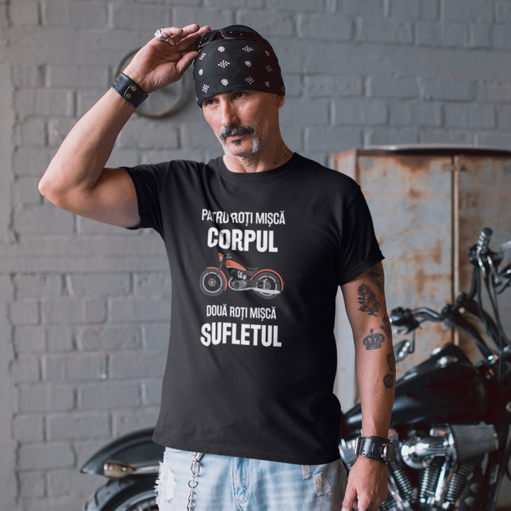 Patru roți mișcă corpul, două roți mișcă sufletul - tricou pentru bărbați cu imprimeu