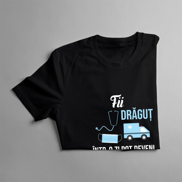 Fii drăguț - într-o zi pot deveni asistenta ta - tricou pentru femei cu imprimeu