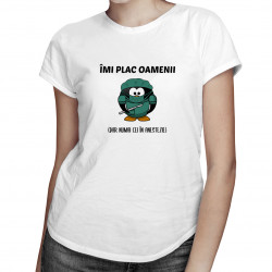 Îmi plac oamenii (dar numai cei în anestezie) - tricou pentru femei cu imprimeu