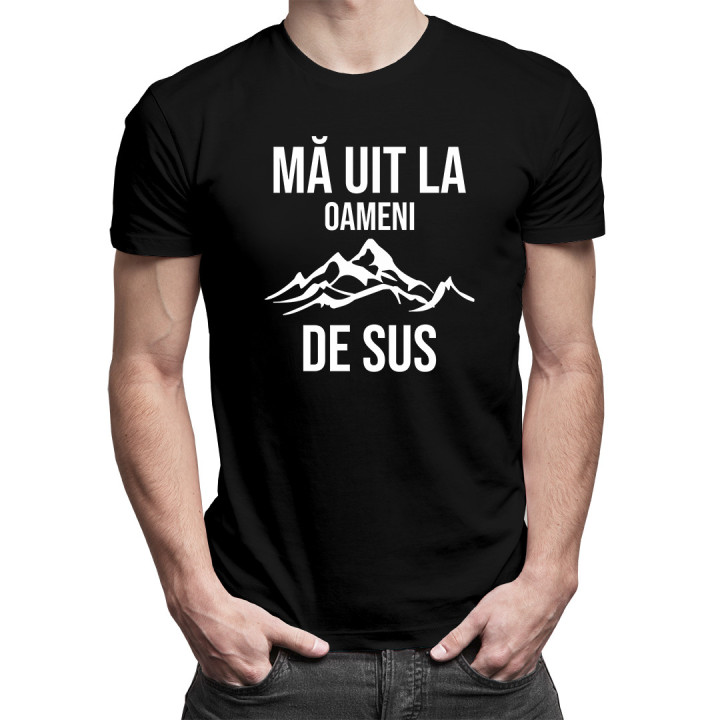 Mă uit la oameni de sus - tricou pentru bărbați cu imprimeu