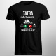 Tatra mă cheamă, trebuie să plec - tricou pentru bărbați cu imprimeu