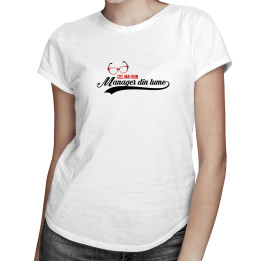 cel mai bun manager din lume - tricou pentru femei cu imprimeu