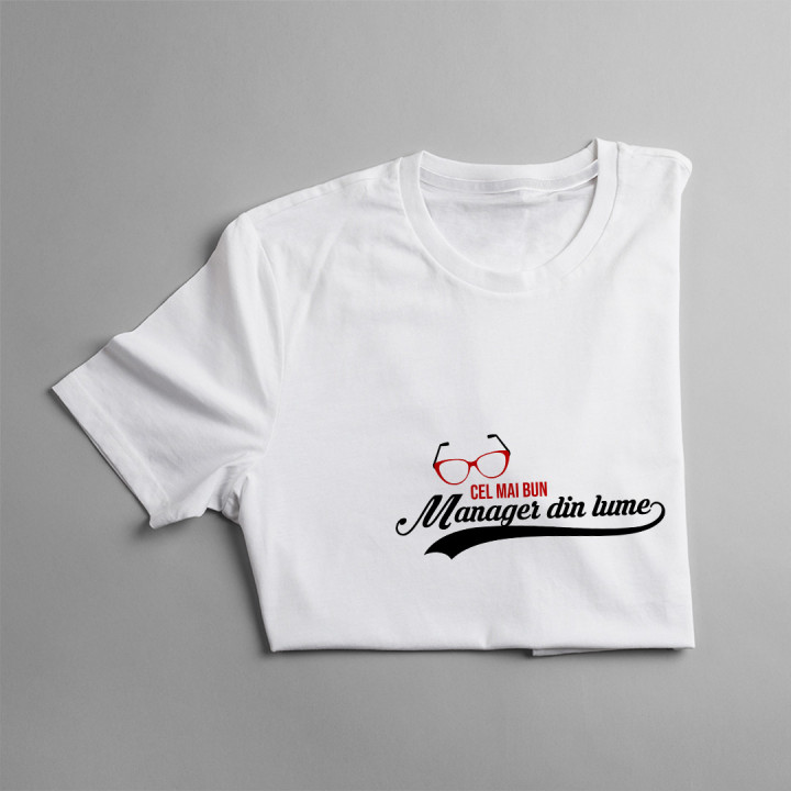 cel mai bun manager din lume - tricou pentru femei cu imprimeu