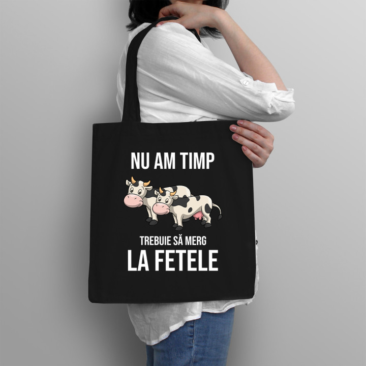 Nu am timp, trebuie să merg la fetele (vacile) mele - Geantă cu imprimeu