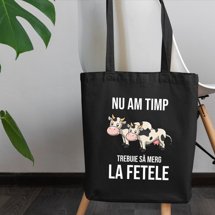 Nu am timp, trebuie să merg la fetele (vacile) mele - Geantă cu imprimeu